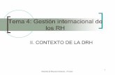 Tema 4: Gestión internacional de los RH...Formación amplia en idiomas 2-12 meses 1-4 semanas Moderado Afectiva Formación en idiomas Representación de papeles (role-playing) Incidentes