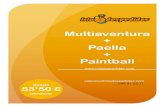 Multiaventura Paella Paintball · Sálvese quien pueda: Es un juego de equipo muy divertido inspirado en el humor amarillo que consiste en que los jugadores de un equipo deben traspasar