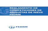 REGLAMENTO DE COMPETICIONES DE RAQUETAS DE NIEVE … · 2016. 1. 11. · REGLAMENTO DE COMPETICIONES DE RAQUETAS DE NIEVE FEDME -Sub categoría veterana: a partir de los 40 años