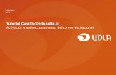 Tutorial Casilla @edu.udla.cl Activación y ...ecampus.udla.cl/soporte/29012013_Redirigir_correo_edu_udla_v5.pdf · Correo institucional @edu.udla.cl Este tutorial le indicará las