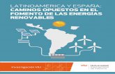 CAMINOS OPUESTOS EN EL FOMENTO DE LAS ENERGÍAS …enernews.com/media/briefs/informe-renovables-en-america-latina-viu... · Latinoamérica y España: caminos opuestos en el fomento