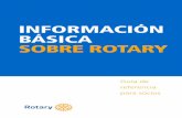 INFORMACIÓN BÁSICA SOBRE ROTARY · IMAGEN DE ROTARY 18 Rotary.org 18 UNA EXPERIENCIA INTERNACIONAL 20 Convención de Rotary International 20 Agrupaciones de Rotary y Grupos de Acción