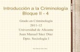 Introducción a la Criminología Bloque II - 4rua.ua.es/dspace/bitstream/10045/19848/1/Presentacion_Bloque_II-4.pdfIntroducción a la Criminología Bloque II - 4 Grado en Criminología