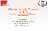 Plan de Acción Tutorial (PAT)...Plan de Acción Tutorial (PAT) Facultad de Ciencias Biológicas y Ambientales Coordinadora Dra. Rosa Mª Valencia Barrera rm.valencia@unileon.es Tfno.: