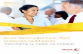 Xerox WorkCentre Serie 7800 Impresora multifunción ...€¦ · el poder de Xerox® Workflow Solutions (Soluciones de flujo de trabajo), integradas en la plataforma Xerox ® EIP y