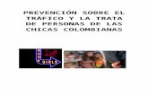 COLOMBIA - esclavitudxxi.files.wordpress.com€¦  · Web viewprevenciÓn sobre el trÁfico y la trata de personas de las chicas colombianas EN QUÉ CONSISTE EL PELIGRO Cada día,