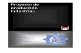 Proyecto de producción industrial. · 2015. 6. 26. · Proyecto de producción industrial Valery Pérez Cárdenas 2-D 1 El aumento en la producción artesanal genera un aumento en