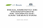 REGLAMENTO DE TRANSPORTE DE DONOSTIA- SAN SEBASTIÁN · Sebastián, van dirigidos a satisfacer una demanda general a través de vehículos que circulan por carreteras (autobús, microbús,