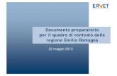 Documento preparatorio per il quadro ... - Formazione e lavoro...correnti) dell’Emilia-Romagna nel 2011 è pari a 140,9 miliardi di euro, il 39,1% del totale delle regioni del Nord-Est