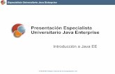 Presentación Especialista Universitario Java Enterprise€¦ · • Los clientes únicamente realizan el “renderizado” de la “vista” proporcionada por el servidor (cliente