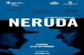 ESTRENO 23 DE SEPTIEMBRE - setembrocine.comsetembrocine.com/storage/resources/film/bd9e8414-neruda_dossier… · eventos de su nueva vida como fugitivo, Neruda escribe su épico Canto