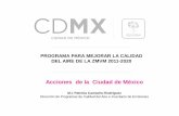 Presentación de PowerPoint - Ledslacledslac.org/wp-content/uploads/2018/04/PROAIRE_CDMX18abril-Web… · DEL AIRE DE LA ZMVM 2011-2020 Acciones de la Ciudad de México M.I. Patricia