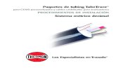 Sistema métrico decimal - Thermon · Paquetes de tubing TubeTrace ® para CEMS personalizados y cables umbilicales para analizadores PROCEDIMIENTOS DE INSTALACIÓN Sistema métrico