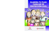 ELABORA TU PLAN FAMILIAR DE PROTECCIÓN CIVILproteccioncivil.gob.mx/.../Resource/47/1/images/plan_familiar(1).pdf · Elabora tu Plan Familiar de Protección Civil (PFPC), para que