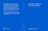Informe Violencia Informe 2006 sobre atención sanitaria a ...€¦ · Pedro García Ramos (Extremadura) M.ª Isabel Graña Garrido (Galicia) M.ª Belén Prado Sanjurjo ... tigación