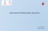 MOVILIDAD INTERNACIONAL 2020/2021 · 2019. 10. 8. · para excelencia e inclusión. Entornos desfavorecido s (+200€/mes)*i ncompatibles con prácticas *Las becas de la Junta de