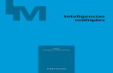 Inteligencias múltiples · y educables (Gardner, 2005). LINGUÍSTICO-VERBAL VISUAL-ESPACIAL INTRAPERSONAL CINESTÉSICA-CORPORAL LÓGICO- MATEMÁTICA NATURALISTA MUSICAL INTERPERSONAL
