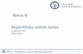 Tema 9 Algoritmos sobre listas - Academia Madrid Ingeniería Cartagena99 Centro de ... · 2015. 12. 14. · Programación - Tema 9: Algoritmos sobre listas 3 Algoritmos sobre Arrays