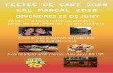 FESTES DE SANT JOAN CAL MARÇAL 2018...2018/06/07  · càrrec de Judit Martinez i Sandra Rubiralta A continuació SOPAR SALUDABLE a 5€ (beguda inclosa) Acompanyat amb música dels