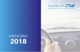 MEMORIA 2018 - CNAEfundacion.cnae.com/upload/files/secciones/memoria/MEMORIA2018FCNAE.pdfforma parte de la Federación Europea de Autoescuelas EFA y preside, en la actualidad, la Asociación