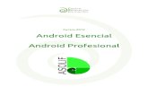 Cursos 2012 Android Esencial Android Profesional€¦ · competente y profesional de aplicaciones Android. • "Android Profesional" profundiza en la plataforma Android ampliando