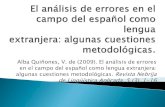 El análisis de errores en el campo del español como lengua ... · interlengua” La IL es el objeto de estudio de diferentes análisis, no una tipología de análisis en sí misma