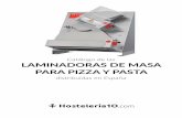 Catálogo de Laminadoras de Masa para Pizza y Pasta en ... · de discos de masa para la preparación de pizzas, focacias, tortitas, etc. Funcionan en frío y no alteran las características