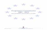 PROGRAMAS COMUNITARIOS 2007-2013 · POLÍTICA DE INVESTIGACIÓN Y DESARROLLO VII Programa Marco de Investigación y Desarrollo Tecnológico (2007-2013). Programa específico cooperación