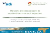 Marcadores pronósticos de recidiva de hepatocarcinoma en … · 2019. 11. 2. · H. Regional Universitario de Málaga U. de Cirugía HPB y Trasplantes Marcadores pronósticos de