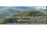 Mejoramiento genético convencional del café aplicado a la ......Ensayo Sistemas Agro-forestales, manejo y variedades de café, CATIE, C.R., Virgilio Filho y Astorga, 2015. Alternativas