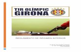 REGLAMENTO DE RÉGIMEN INTERIOR - Tir Olimpic Girona · 2016. 3. 23. · Reglamento de Régimen Interior Club de Tir Olimpic Girona Página | 5 g) Facilitar un domicilio y una dirección