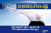 DISEÑO Y REALIZACIÓN: © Tavera ... - Cuadernos de Coaching · transformar” con Coaching ..... 03 • Por dónde camina el coaching....04 • Neurociencia y coaching: ... vicios