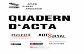D’’` ARTS APLICADES QUADERN D’’’`ACTAinca-cat.org/new/wp-content/uploads/2015/01/Quadern-dActa-AAA.pdf · través de ponències, taules rodones, tallers i espectacles. Amb