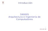590005 Arquitectura e Ingeniería de Computadores · 2020. 8. 24. · – Ej: AMD Opteron e Intel Core i7 – Ambos implementan 80x86 ISA – Muy distinta organización Diferente