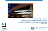 Learning center: l’expérience des bibliothèques de l ...Services pour la recherche: CV et Open Access Description de la Recherche et l’Activité Académique Normalisation de
