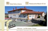 Villarcayo Las Merindades - Burgos - Hotel Doña Jimena · Hotel Doña Jimena: Tel: 947 130 566 / Fax: 947 130 570 Restaurante Mesón El Cid: 947 131 171 c/Zamora 42. 09556 Horna