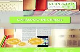 ROPUMARropumarconsultores.es/wp-content/uploads/Catalogo.pdf · Diseño y desarrollo web con HTML 5 y CSS Neurolingüistica 100 Dreamweaver CS6 Cuidadores de personas mayores y 50