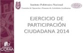 EJERCICIO DE PARTICIPACIÓN CIUDADANA 2014 · El Ejercicio de Participación Ciudadana 2014 comenzó con la cordial bienvenida a los asistentes por parte de la Lic. Mayra Verónica