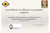 Los Pobres en México no Pueden Esperar Finalciees.cl/wp-content/uploads/2016/06/Ejemplo-de-RSE-Schoenstattian… · Eugenio José Reyes Guzmán Los Pobres en México no pueden esperar