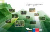 POLÍTICA FORESTAL 2015 - 2035...son Institucionalidad Forestal, Productividad y Crecimiento Económico, Inclusión y Equidad Social, y Protección y Conservación del Patrimonio Forestal.