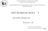 MICROBIOLOGIA I - fmed.uba.ar 18 Micro 1.… · Anfotericina B 5-Fluorocitosina Ketoconazol Fluconazol Itraconazol Caspofungina Voriconazol Formulaciones lípidicas de la Anfotericina