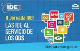 Presentación de PowerPointidet.tucuman.gob.ar/wp-content/uploads/2019/09/IDET-Octavio-Medici.pdf•La IDET incorpora la información geoespacial como recurso didáctico en las escuelas