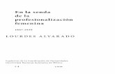 En la senda de la profesionalización femenina€¦ · se encuentran La educación superior femenina en el México del siglo XIX. Demanda social y reto gubernamental (2004); Educación