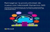 Reimaginar la productividad de nuevo con Microsoft ... · administración empresarial con Microsoft Dynamics 365, para atender mejor a los clientes existentes mientras reducía costes.