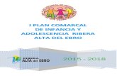 I PLAN COMARCAL INFANCIA 2015-2018 RIBERA ALTA EBROrialebro.net/atts/I PLAN COMARCAL INFANCIA 2015-2018.pdf · I Plan Comarcal de Infancia y Adolescencia 2015 - 2018 6 2.- FUNDAMENTACIÓN