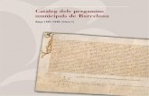 Catàleg dels pergamins de Barcelona – Arxiu Municipal ... · 7 Amb la publicació del cinquè volum del Catàleg dels pergamins municipals de Barcelona (1501- 1530), l’Arxiu