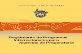 REGLAMENTO DE PROGRAMAS INTERNACIONALES ...aplicaciones.ccm.itesm.mx/ed-zmcm/ReglamentoPIparaalumn...REGLAMENTO DE PROGRAMAS INTERNACIONALES PARA ALUMNOS DE PREPARATORIA 11 DEFINICIONES