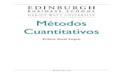 Métodos Cuantitativos - Edinburgh Business School · Contenido viii Edinburgh Business School Métodos Cuantitativos Módulo 9 Más Distribuciones 9/1 9.1 Introducción 9/1 9.2 Distribución