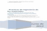 Practicas de Ingeniria de los materialescitecuvp.tij.uabc.mx/er/wp-content/uploads/2020/08/... · La ciencia de los materiales es un campo interdisciplinario que se ocupa de inventar