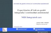 NHS Integrated caregestor.camfic.cat/Uploads/ITEM_7389_FORM_7090.pdf · 20% Pagament per pràctica clínica 50% Pagament capitatiu 15% Pagament per serveis: vacunes, embaràs, cirurgia